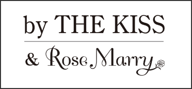 byTHE KISS&Rose Marry
